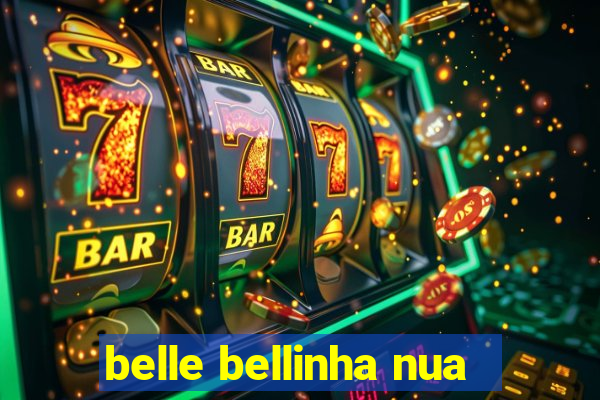 belle bellinha nua